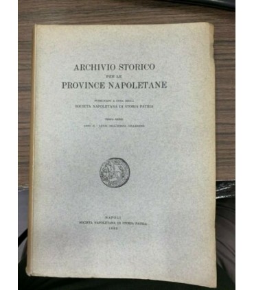 Archivio Storico per le province napoletane. Terza serie - Anno II - LXXXI della intera collezione
