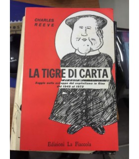 La tigre di carta. Saggio sullo sviluppo del capitalismo in Cina dal 1949 al 1972