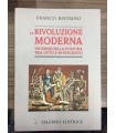 La rivoluzione moderna. Vicende della cultura tra otto e novecento