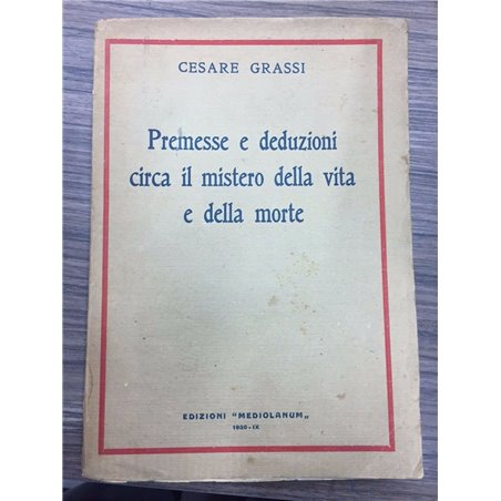 Premesse e deduzioni circa il mistero della vita e della morte