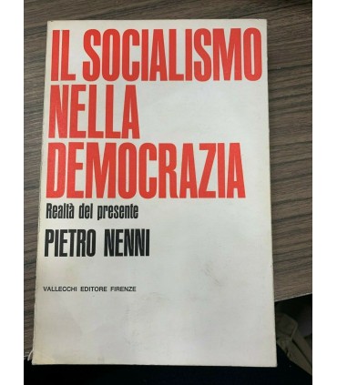 Il socialismo nella democrazia. Realtà del presente