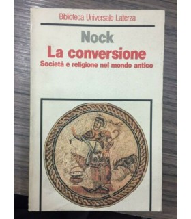 La conversione. Società e religione nel mondo antico