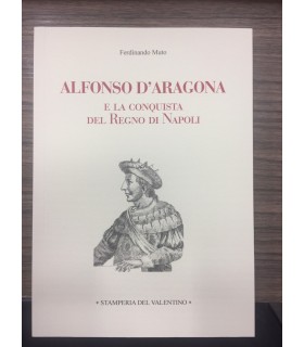 Alfonso d'Aragona e la conquista del Regno di Napoli