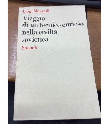 Viaggio di un tecnico curioso nella civiltà sovietica
