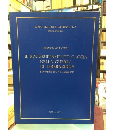 Il raggruppamento caccia nella guerra di leberazione