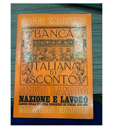 Nazione e lavoro. Saggio sulla cultura borghese in Italia 1870-1925