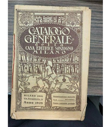 Catalogo generale della Casa Editrice Sonzogno. 1929