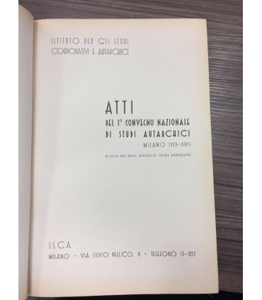 Atti del I° Convegno Nazionale di studi autarchici