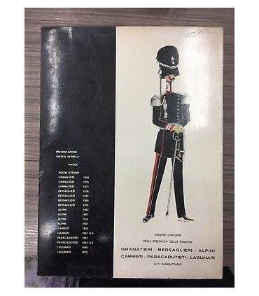 Vecchie uniformi della fanteria. Granatieri - Bersaglieri - Alpini - Carristi - Paracadutisti - Lagunari