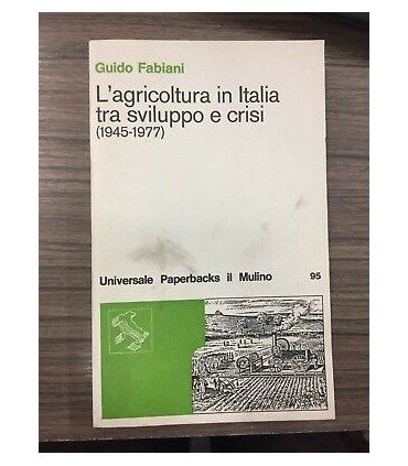 L'agricoltura in Italia tra sviluppo e crisi (1945-1977)