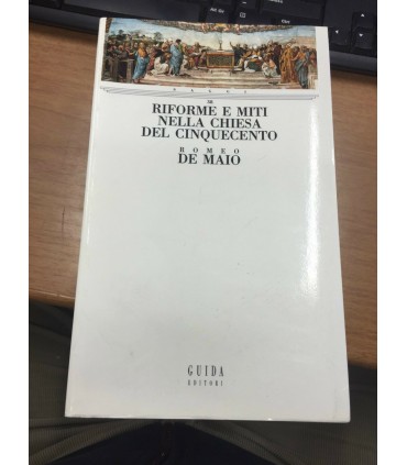 Riforme e miti nella chiesa del cinquecento