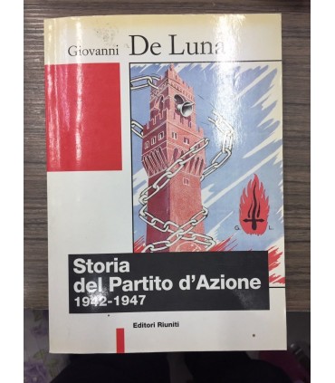 Storia del Partito d'Azione. 1942-1947