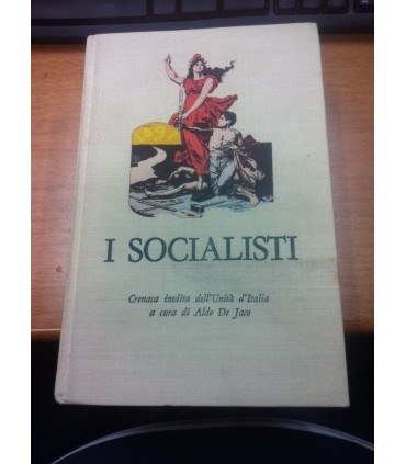 I socialisti. Cronaca inedita dell'Unità d'Italia