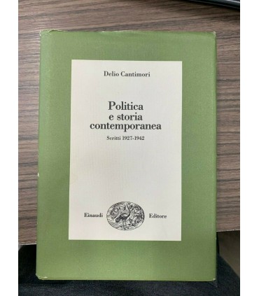 Politica e storia contemporanea. Scritti 1927-1942