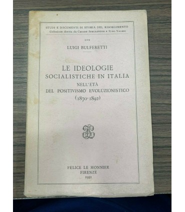 Le ideologie socialistiche in Italia nell'età del positivismo evoluzionistico. (1870-1892)