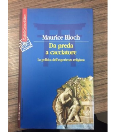 Da preda a cacciatore. La politica dell'esperienza religiosa