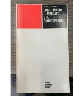 Luigi Einaudi: e il mercato e il buongoverno