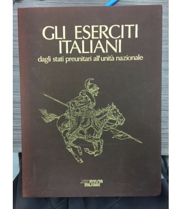 Gli eserciti italiani dagli stati preunitari all'unità nazionale