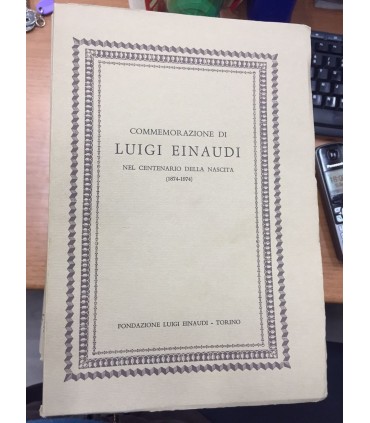 Commemorazione di Luigi Einaudi nel Centenario della nascita
