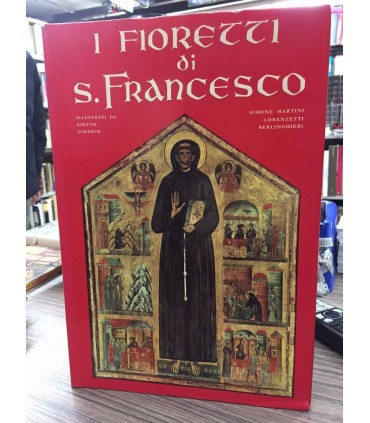 I Fioretti di San Francesco. Il Cantico dei Cantici