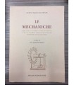 Le mechaniche nelle quali si contiene la vera dottrina di tutti gli strumenti principali da mover pesi grandissimi con piccola f