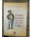 Tomo Tomo Cacchio Cacchio