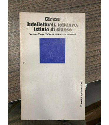 Intellettuali, folklore, istintodi classe