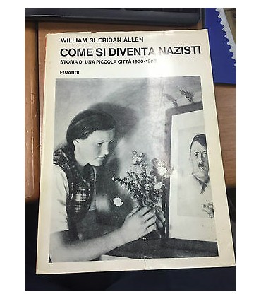 Come si diventa nazisti. Storia di una piccola città 1930-1935