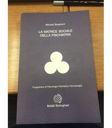 La matrice sociale della psichiatria