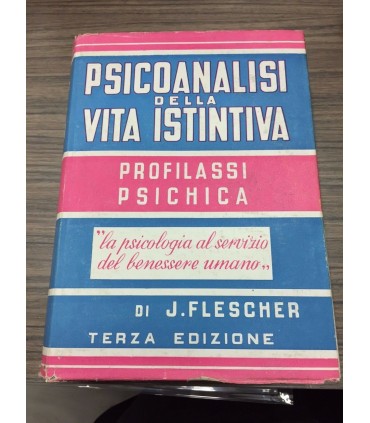 Psicoanalisi della vita istintiva. Profilassi psichica