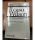 Il caso Wilson. Ventottesimo Presidente degli Stati Uniti. Uno studio psicologico