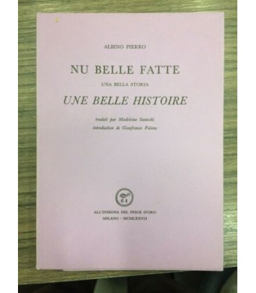 Nu belle fatte. Una bella storia. Une belle histoire
