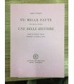 Nu belle fatte. Una bella storia. Une belle histoire