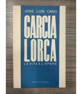 Garcia Lorca. La vita e l'opera