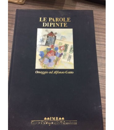 Le parole dipinte. Omaggio ad Alfonso Gatto