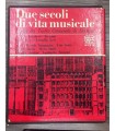 Due secoli di vita musicale. Storia del Teatro Comunale di Bologna