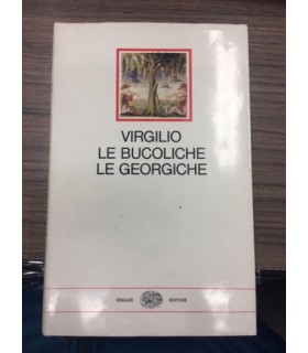 Le Bucoliche. Le Georgiche