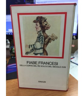 Fiabe Francesi della corte del Re Sole e del Secolo XVIII