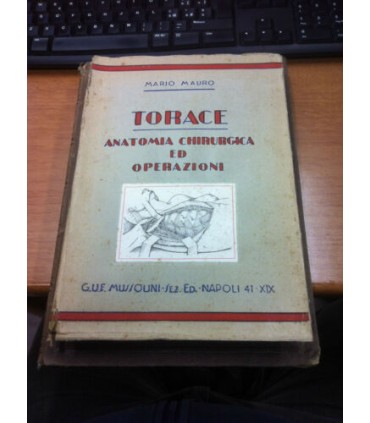 Anatomia chirurgica ed operazioni. Fasc. IV. Torace - Mammella - Diaframma