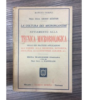 La coltura dei microrganismi. Avviamento alla tecnica microbiologica