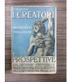 I creatori. Prospettive sul divenire spirituale di tutti i popoli e di tutti i tempi. Filosofia religioni letteratura arti