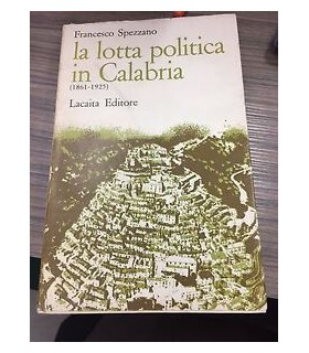 La lotta politica in Calabria. (1861-1925)