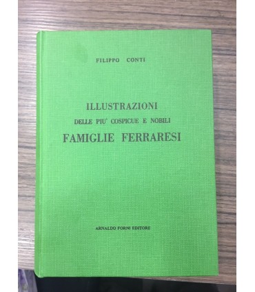 Illustrazioni delle più cospicue e nobili famiglie ferraresi