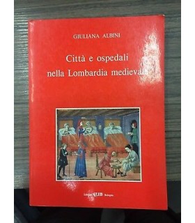 Città e ospedali nella Lombardia medievale