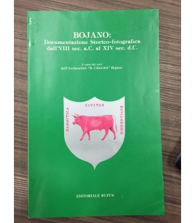 Bojano: Documentazione Storico-fotografica dall'VIII sec. A. C. al XIV sec. D.C