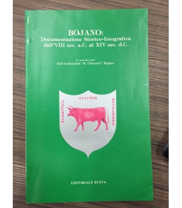 Bojano: Documentazione Storico-fotografica dall'VIII sec. A. C. al XIV sec. D.C