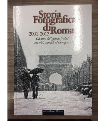 Storia fotografica di Roma. 2001-2013