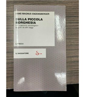 Sulla piccola borghesia. Un "capriccio sociologico" seguito da altri saggi