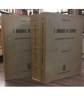 I Borboni di Napoli al cospetto di due secoli. 3 voll