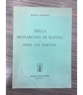 Della monarchia di Napoli e selle sue fortune